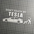 Don't Touch My Tesla | Funny Vinyl Stickers | UV-Resistant & Waterproof | Express Your Humor