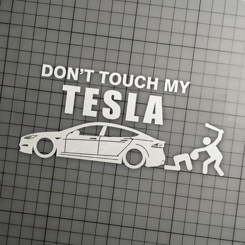 Don't Touch My Tesla | Funny Vinyl Stickers | UV-Resistant & Waterproof | Express Your Humor